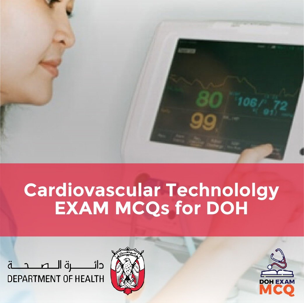 Cardiovascular Technology Exam MCQs for DOH