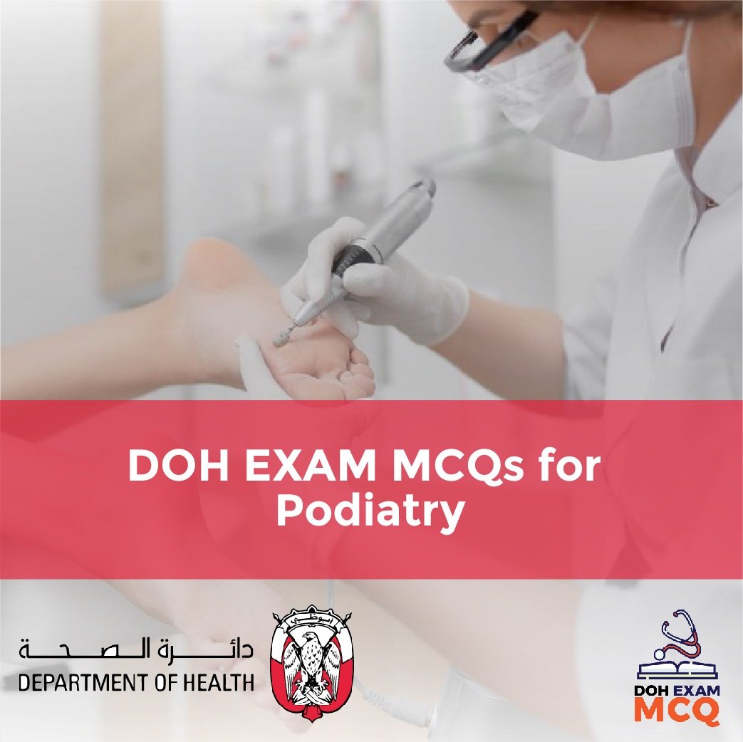 DOH Exam MCQs for Podiatry