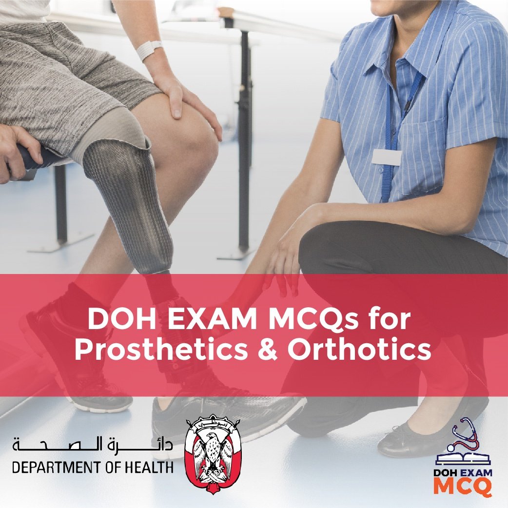 DOH Exam MCQs for Prosthetics & Orthotics