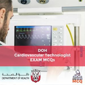 DOH Cardiovascular Technologist Exam MCQs