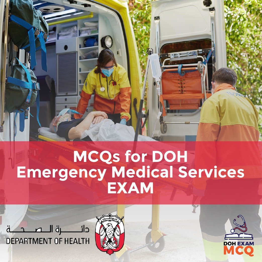 MCQs for DOH Emergency Medical Services Exam