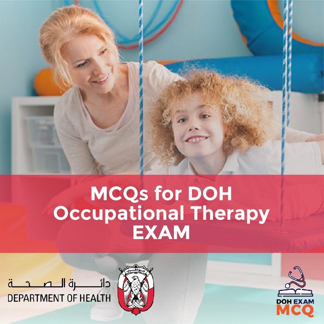 MCQs for DOH Occupational Therapy Exam