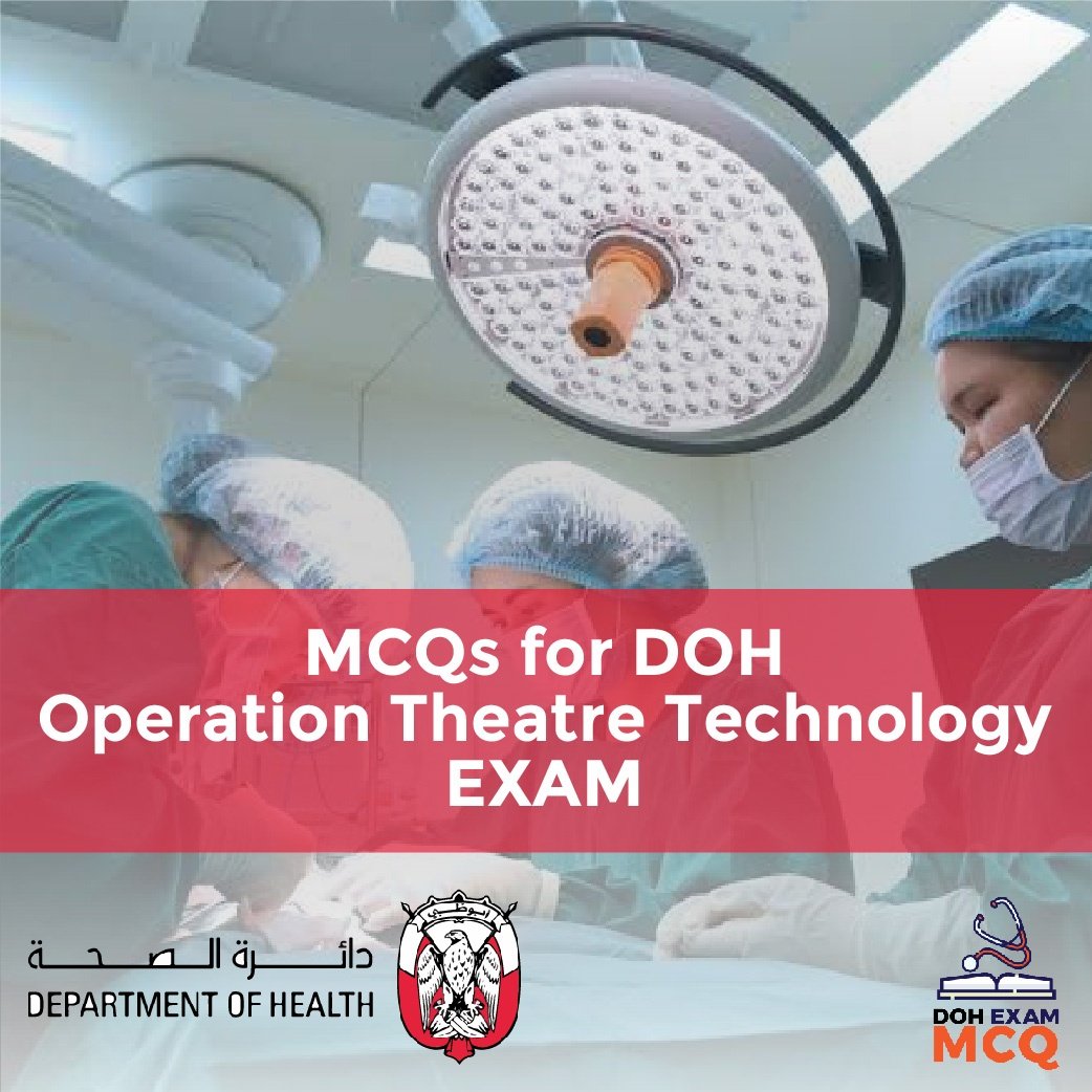 MCQs for DOH Operation Theatre Technology Exam