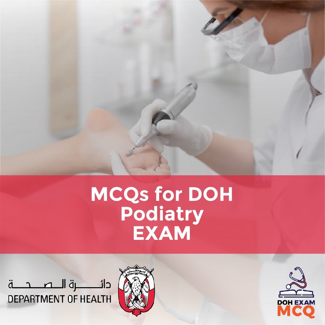 MCQs for DOH Podiatry Exam