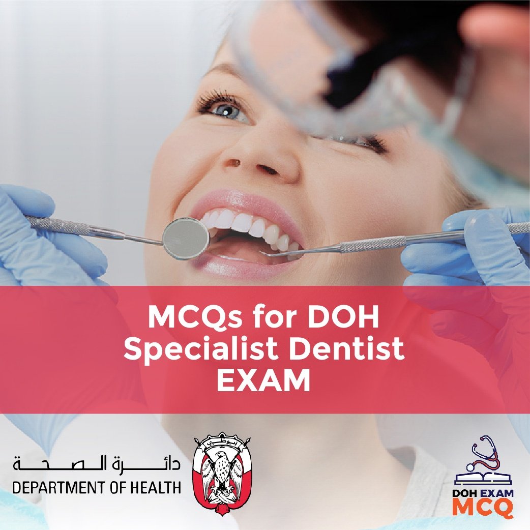 MCQs for DOH Specialist Dentist Exam