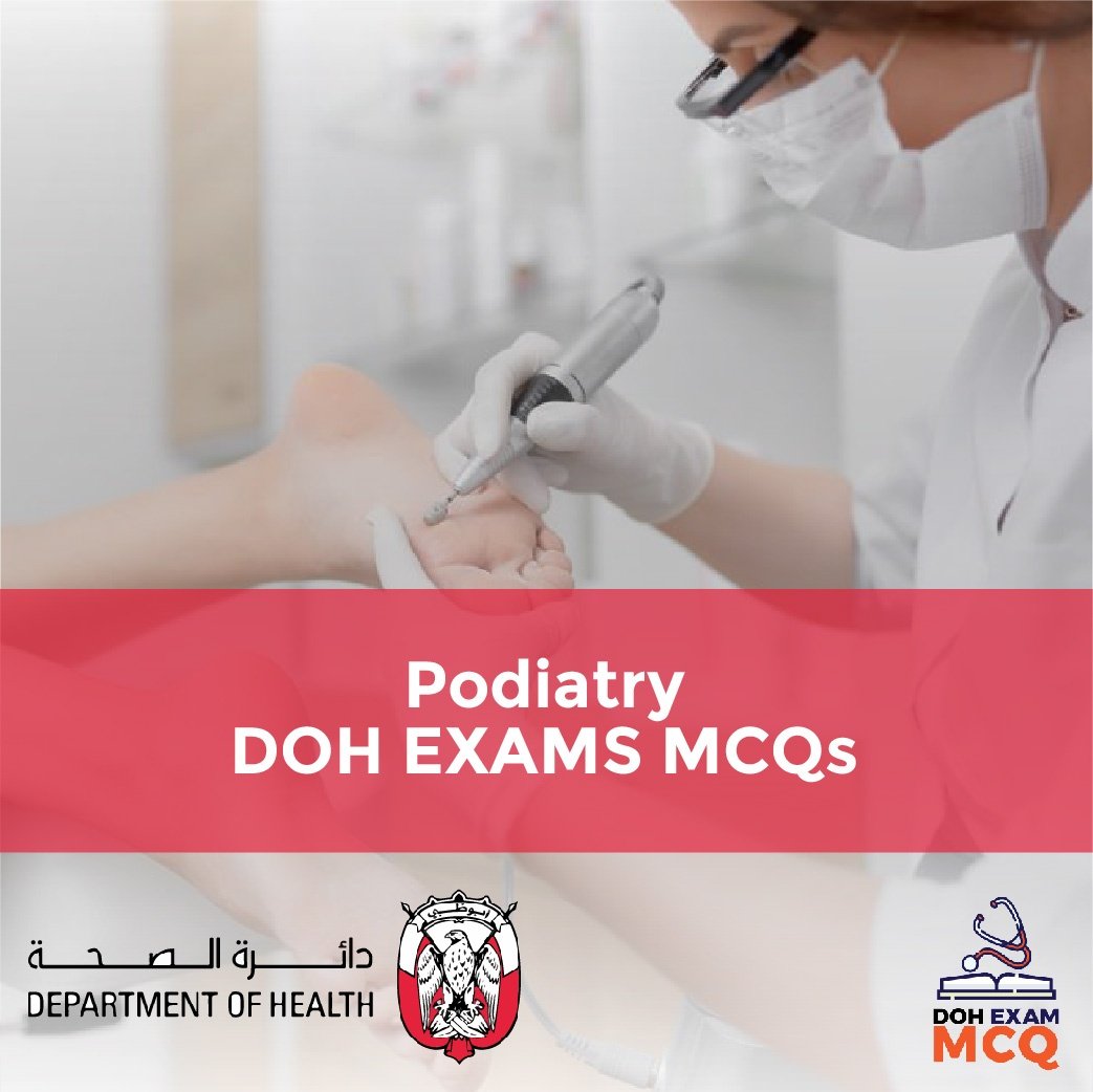  Podiatry DOH Exam MCQs