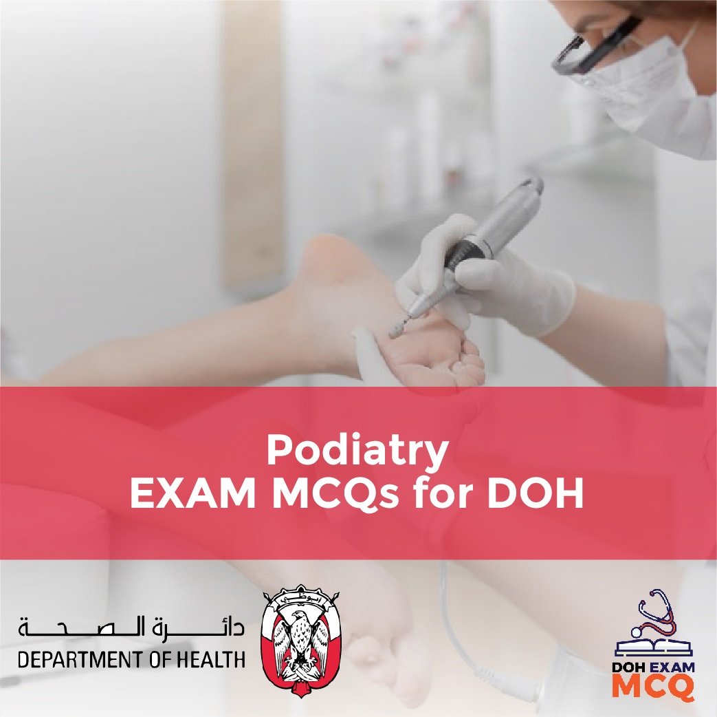  Podiatry Exam MCQs for DOH