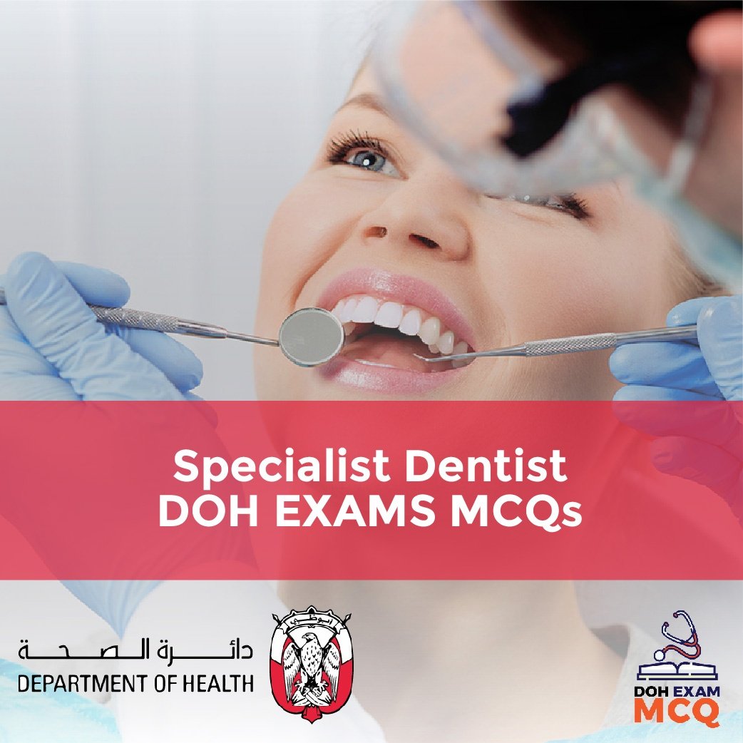  Specialist Dentist DOH Exam MCQs