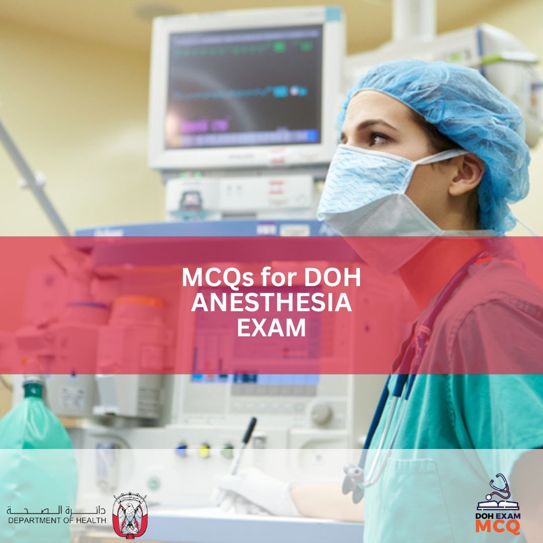 MCQs for DOH Anesthesia Exam