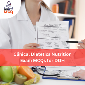 Clinical Dietetics & Nutrition Exam MCQs for DOH