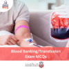 DOH Blood Banking/Transfusion Exam MCQs