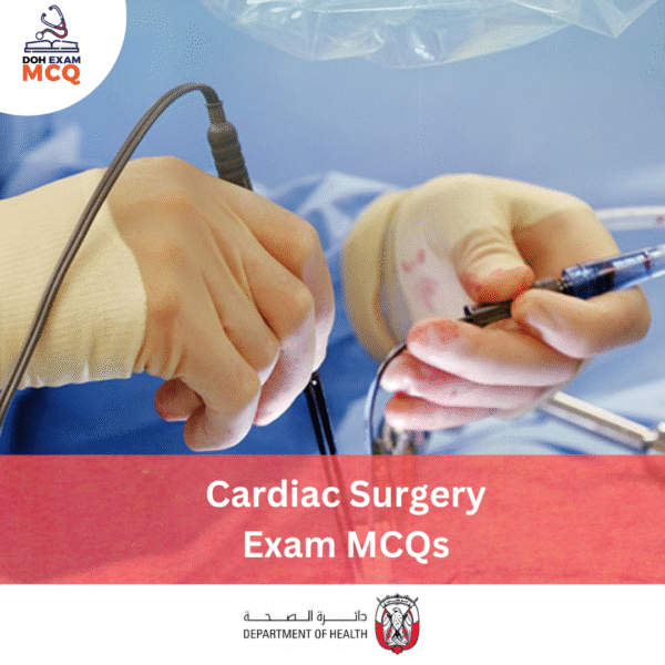 DOH Cardiac Surgery Exam MCQs
