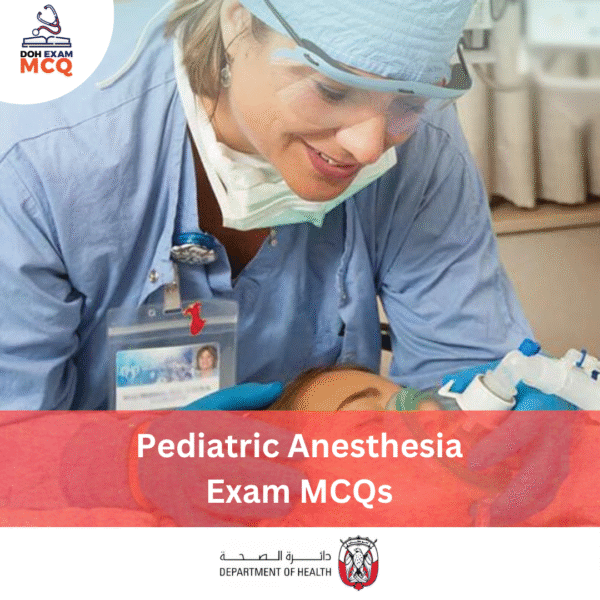 DOH Pediatric Anesthesia Exam MCQs
