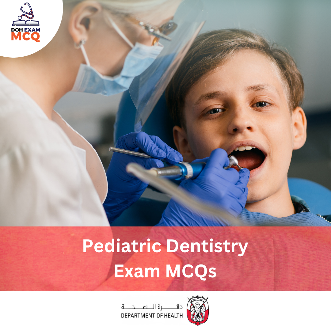 DOH Pediatric Dentistry Exam MCQs