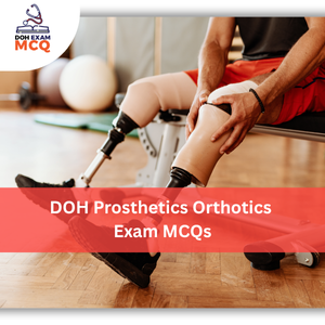 DOH Prosthetics & Orthotics Exam MCQs