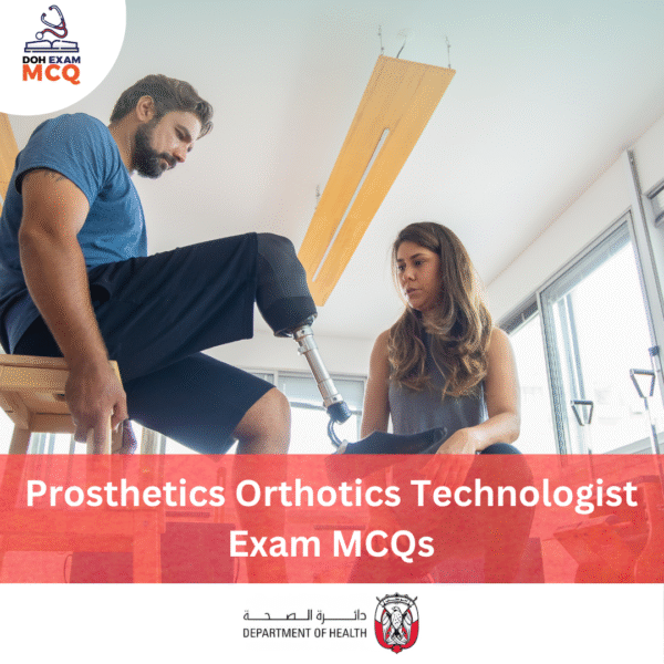 DOH Prosthetics & Orthotics Technologist Exam MCQs