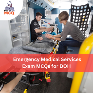 Emergency Medical Services Exam MCQs for DOH