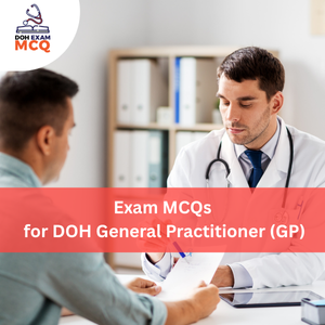 MCQs for DOH General Practitioner (GP) Exam