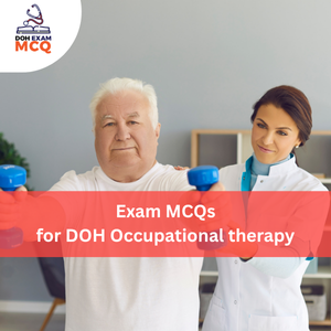 MCQs for DOH Occupational Therapy Exam