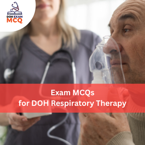 MCQs for DOH Respiratory Therapy Exam