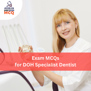 MCQs for DOH Specialist Dentist Exam