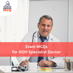 MCQs for DOH Specialist Doctor Exam