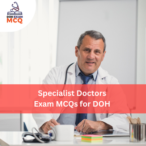 Specialist Doctor Exam MCQs for DOH